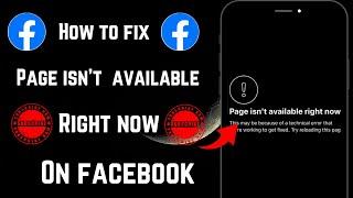 How To Fix Page Isn't Available Right Now On Facebook In (iPhone) | Page Isn't Available Right Now |
