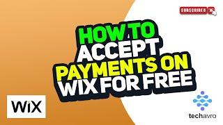 How to Accept Payments on Wix Without Premium 2025