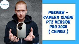 Xiaomi smart camera ptz version pro comment configurer cette caméra 2k avec ia