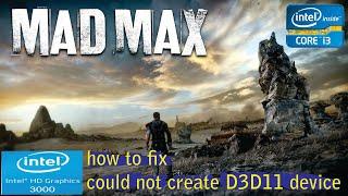 how to fix could not create D3D11 device on mad max game | windows 7/8/10