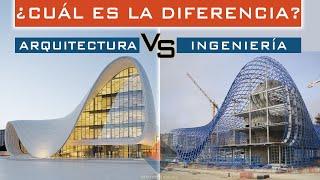 ARQUITECTURA VS INGENIERÍA - ¿Cuál es la diferencia entre un ARQUITECTO vs INGENIERO CIVIL?