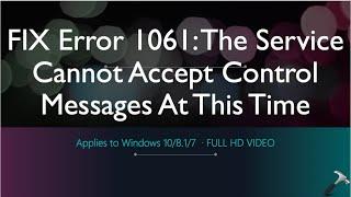 Error 1061: The Service Cannot Accept Control Messages At This Time