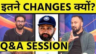 LIVE Q&A: अगर Rohit Sharma ने किया Open तो KL Rahul- Shubman Gill का क्या होगा?