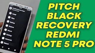 Install PITCH BLACK RECOVERY on Redmi Note 5 Pro