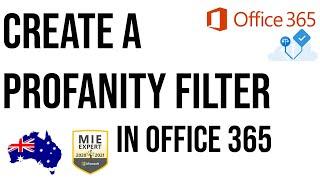 How to Create a Profanity Filter for Microsoft Office 365