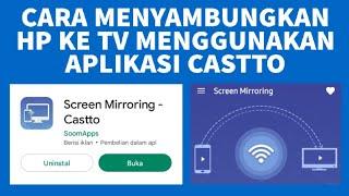 Cara Menyambungkan HP ke TV Menggunakan Aplikasi Castto