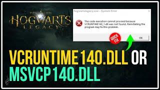 Hogwarts Legacy Microsoft Visual C++ Runtime Missing | VCRUNTIME140.dll & MSVCP140.dll Not Found FIX