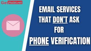 9 Email Services that Don’t Ask for Phone Verification | Create Email account without verification