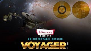 VOYAGER [ Part 1 ]: An Unstoppable Mission - Infomance | Voyager Mission 1 & 2 Documentary, History