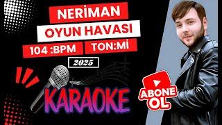 NERİMAN OYUN HAVASI KARAOKE 2025 EREN KOZ KORG PA 1000