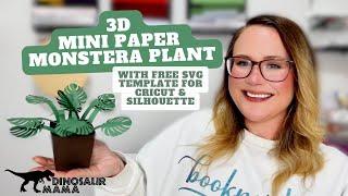 Paper Monstera Plant 🪴 | Free 3D SVG File for Cricut & Silhouette | Easy Beginner Craft for Cricut