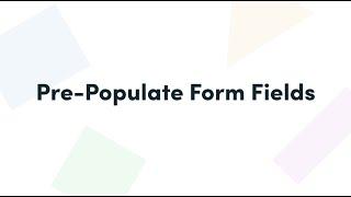 How to Pre-populate form fields with Formstack Forms