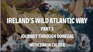 Ireland's Wild Atlantic Way  Part 3: JOURNEY THROUGH DONEGAL