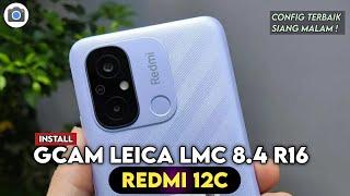 TUTORIAL HOW TO INSTALL GCAM LMC 8.4 R16 REDMI 12C BEST DAY NIGHT CONFIG - GCAM REDMI 12C