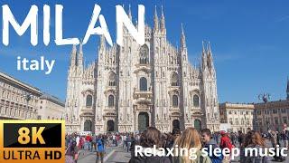 Milan - Italy ULTRA 4K walking  sleeping music Relaxing Urban Explorations 8K ultra Film miditation