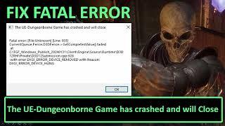 Fix Dungeonborne Fatal Error 'The UE-Dungeonborne Game Has Crashed And Will Close' on PC