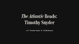 Timothy Snyder Discusses His New Book, On Freedom, With Gal Beckerman | The Atlantic Festival 2024