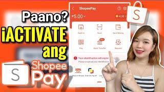 PAANO IACTIVATE ANG SHOPEEPAY | Riencyll Cabile