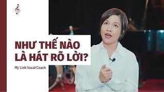 #17: Tiếng Việt và câu chuyện hát rõ lời || My Linh Vocal Coach