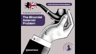 The Binomial Asteroid Problem (A New Sherlock Holmes Mystery) – Full Thriller Audiobook