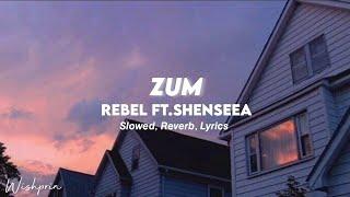 Zum - Rebel ft Shenseea [ Slowed  + Reverb ]You cyaan' tell me wah fi do