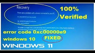 Fix error code 0xc00000e9 windows 11 and 10, recovery there was problem with device connected to PC