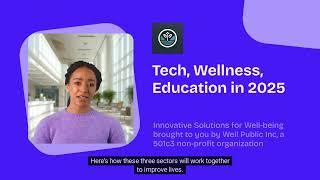 How Tech, Wellness, and Education Are Aligning to Create Quality of Life in 2025