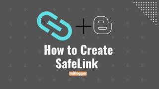 How to Create Safelink Page In Blogger Website 100% Working