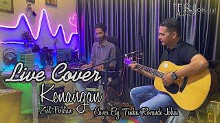 Ziell Ferdian - Kenangan COVER ( Cover By Teuku Revandi Johas )