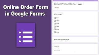 How to make an Online Product Order Form Using Google Forms