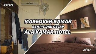 MAKEOVER KAMAR SEMPIT DAN GELAP ALA HOTEL (2,4m x 2,6m)