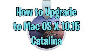How to Upgrade to Catalina Mac OS X 10.15