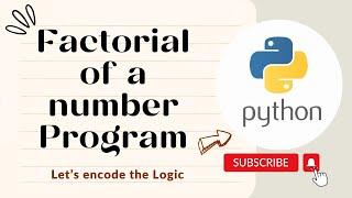 Factorial of a number program using while loop & for loop in python | Python Tutorials for Beginners