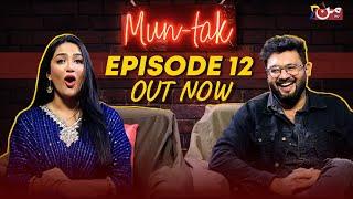 MUN TAK - Episode 12 | Mathira Mohammad - Younas Khan | MUN TV Pakistan