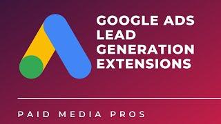 Google Ads Lead Form Extensions