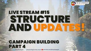 The Sly Strategist Live Stream 15: Campaign Structure and Updates!