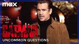 The Cast of The Batman Answer Uncommon Questions | Uncommon Questions | Max