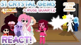 ⭐| S1 Crystal Gems + Rose Quartz React! | ft. Spinel & The Diamonds | Gacha