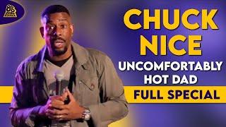 Chuck Nice | Uncomfortably Hot Dad (Full Comedy Special)