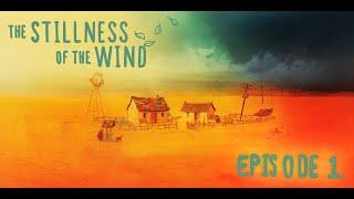 The Stillness of the Wind, episode 1