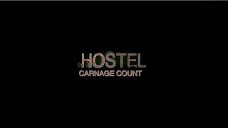 Hostel Franchise (2005 - 2011) Carnage Count