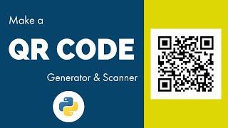 QR Code Generator & Reader using Python | Python Project