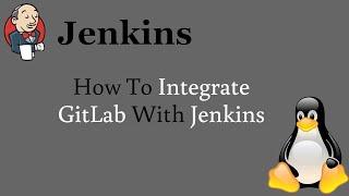 How To Integrate GitLab With Jenkins