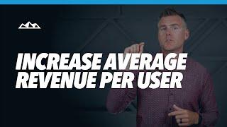 How To Increase Your Average Revenue Per User (6 Tips)