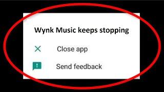 Fix Wynk Music Keeps Stopping Error Android || Fix Wynk Music Not Open Problem Android