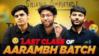 Last Message by Digraj, Prashant, Shobhit Bhaiya | Aarambh Batch Last Class