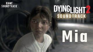 Dying Light 2 - Stay Human (2022) - Mia. Game Soundtrack.
