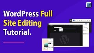 A Beginner's Guide To WordPress Full Site Editing (FSE) | Take A Tour in 2023 | Themehunk