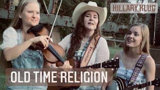 Old Time Religion - Hillary Klug and Friends