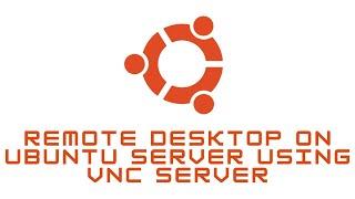 Ubuntu server remote desktop using VNC server | Ubuntu xrdp